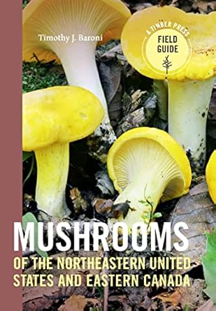 mushrooms of the northeastern united states and eastern canada 1st edition timothy j baroni 1604696346,