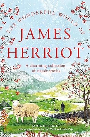 the wonderful world of james herriot a charming collection of classic stories 1st edition james herriot ,jim