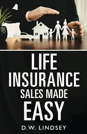life insurance sales made easy 1st edition d w lindsey b0cccxbc6g, 979-8853510517
