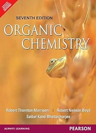 organic chemistry 7th edition saibal kanti bhattacharjee robert thornton morrison , robert neilson boyd