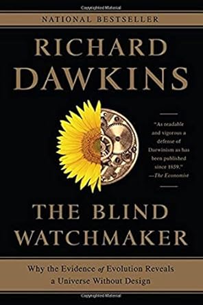 the blind watchmaker why the evidence of evolution reveals a universe without design 1st edition richard