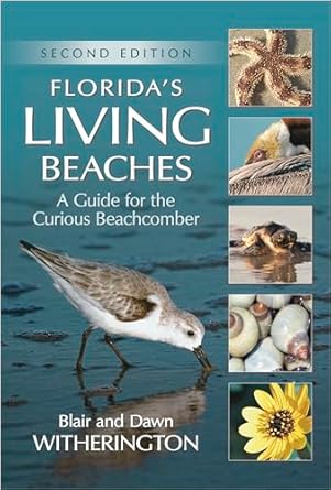 floridas living beaches a guide for the curious beachcomber 2nd edition blair witherington 1561649813,
