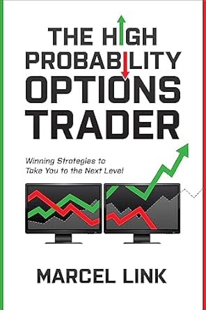 the high probability options trader winning strategies to take you to the next level 1st edition marcel link