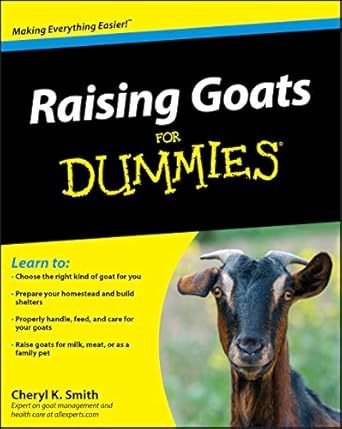 raising goats fd 1st edition cheryl k smith 0470568992, 978-0470568996