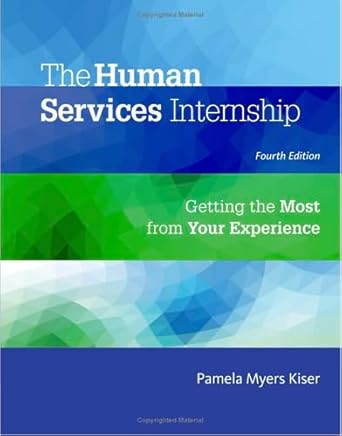 the human services internship getting the most from your experience 1st edition pamela myers kiser