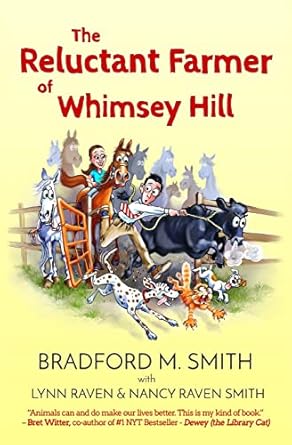 the reluctant farmer of whimsey hill 1st edition bradford m smith ,nancy raven smith ,lynn raven 0988285851,