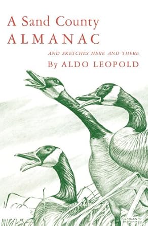 a sand county almanac and sketches here and there 2nd edition aldo leopold ,charles w schwartz 0195007778,