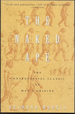 the naked ape a zoologists study of the human animal 1st edition desmond morris 0385334303, 978-0385334303