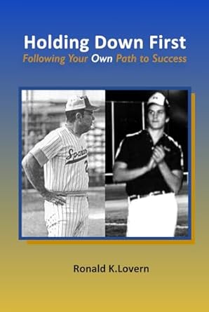 holding down first following your own path to success 1st edition ronald k lovern b0cp5y516s, 979-8989520817