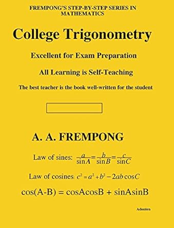 college trigonometry 1st edition a a frempong 1946485527, 978-1946485526