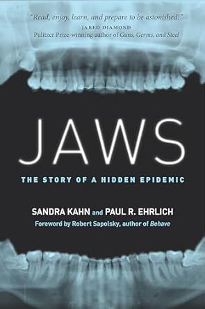 jaws the story of a hidden epidemic 1st edition sandra kahn ,paul r ehrlich 1503604136, 978-1503604131