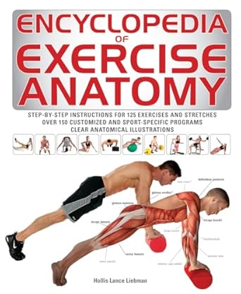 encyclopedia of exercise anatomy 1st edition hollis lance liebman 1770856927, 978-1770856929