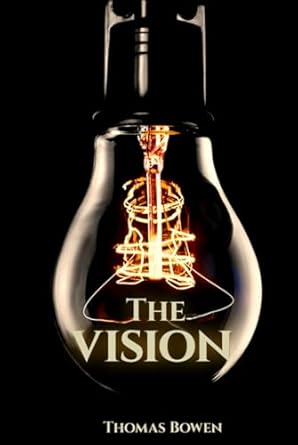 the vision landing on my feet 1st edition thomas bowen b0clsllp42, 979-8892129800