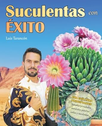 suculentas con exito una guia para principiantes 1st edition luis tarancon b0cczsxtyk, 979-8854159579