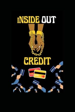 inside out credit 1st edition joshua bevels b0csb94t9d, 979-8875817267