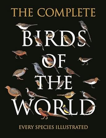 the complete birds of the world every species illustrated 1st edition norman arlott ,ber van perlo ,jorge r