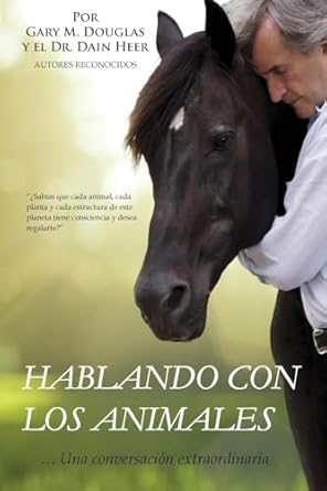 hablar con los animales 1st edition gary m douglas ,dr heer 1634936418, 978-1634936415