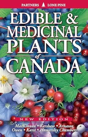edible and medicinal plants of canada 2nd edition andy mackinnon ,linda kershaw ,john arnason 1772130028,