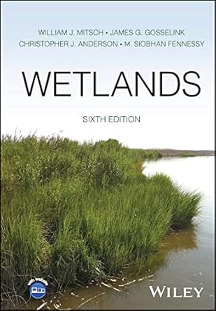 wetlands 6th edition william j mitsch ,james g gosselink ,christopher j anderson ,m siobhan fennessy