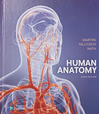 human anatomy 9th edition frederic martini ,robert tallitsch ,judi nath 013432076x, 978-0134320762