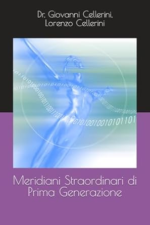 meridiani straordinari di prima generazione 1st edition dr giovanni cellerini ,lorenzo cellerini b0cq5prt54,