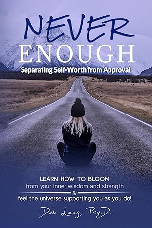 never enough separating self worth from approval 1st edition deb lang psy d 1737127423, 978-1737127420