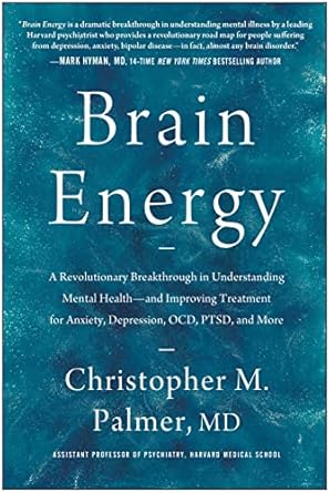 brain energy a revolutionary breakthrough in understanding mental health and improving treatment for anxiety