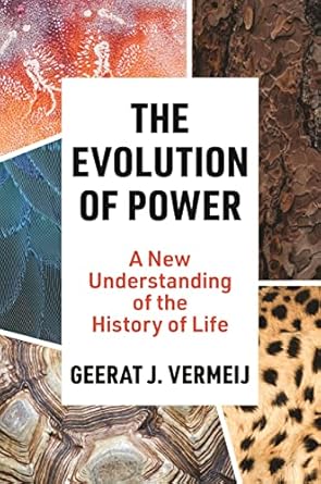 the evolution of power a new understanding of the history of life 1st edition geerat vermeij 0691250413,