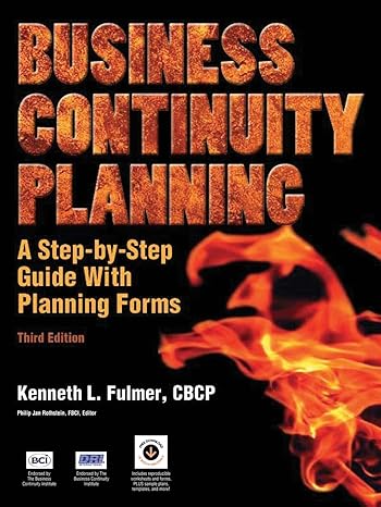 business continuity planning a step by step guide with planning forms 1st edition kenneth l fulmer