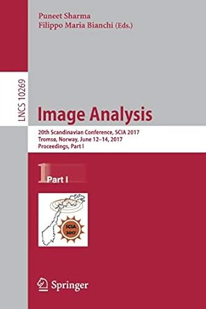 image analysis 20th scandinavian conference scia 2017 tromso norway june 12 14 2017 proceedings part i 1st