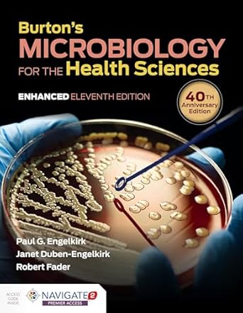 burtons microbiology for the health sciences enhanced edition paul g engelkirk ,janet duben engelkirk ,robert