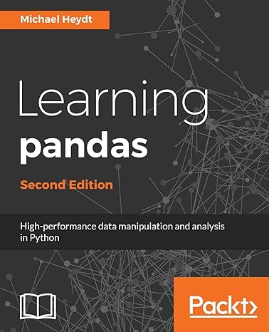 learning pandas second edition high performance data manipulation and analysis using python 1st edition