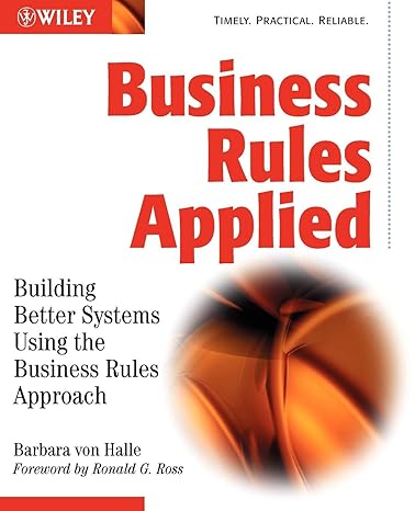 business rules applied 1st edition barbara von halle 0471412937, 978-0471412939