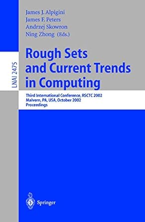 rough sets and current trends in computing 2002nd edition james j alpigini ,james f peters ,andrzeij skowron