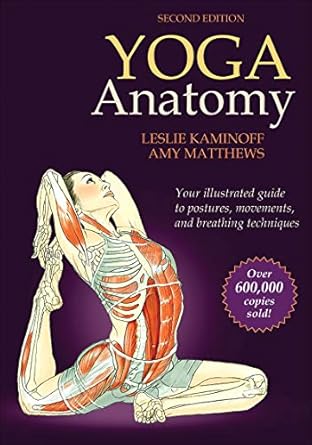 yoga anatomy 2nd edition leslie kaminoff ,amy matthews 1450400248, 978-1450400244