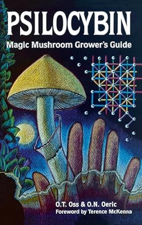 psilocybin magic mushroom growers guide a handbook for psilocybin enthusiasts 2nd edition o t oss ,o n oeric