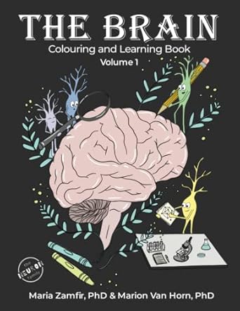 the brain colouring and learning book volume 1 1st edition maria zamfir phd ,marion van horn phd b0c5bglgrf,