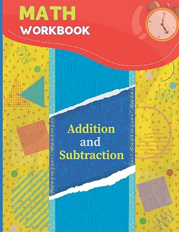 addition and subtraction math workbook math practice problems add and subtract for 1st 2nd 3rd grade with