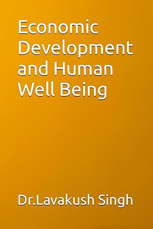 economic development and human well being 1st edition dr lavakush singh b0cp1qbnnd, 979-8869984210