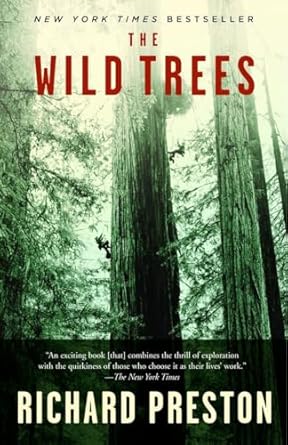 the wild trees a story of passion and daring 1st edition richard preston 0812975596, 978-0812975598