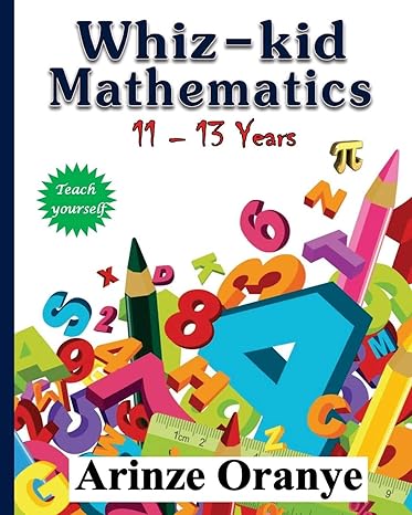 whiz kid mathematics 1st edition mr arinze edward oranye 1974030180, 978-1974030187