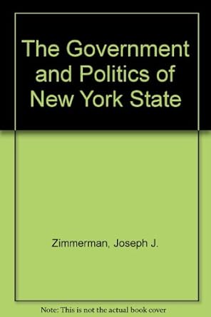 the government and politics of new york state 1st edition joseph francis zimmerman 0814796656, 978-0814796658