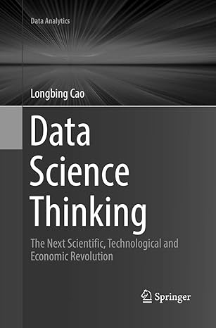 data science thinking the next scientific technological and economic revolution 1st edition longbing cao