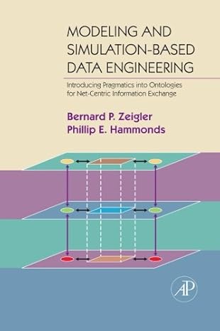 modeling and simulation based data engineering introducing pragmatics into ontologies for net centric