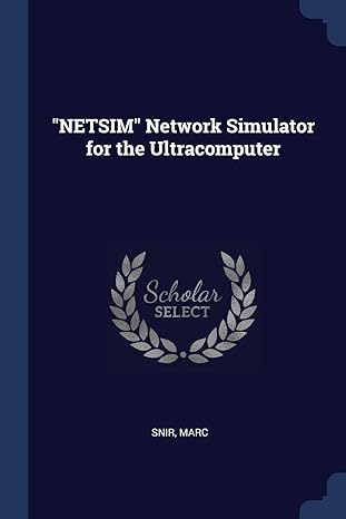 netsim network simulator for the ultracomputer 1st edition marc snir 1377024474, 978-1377024479