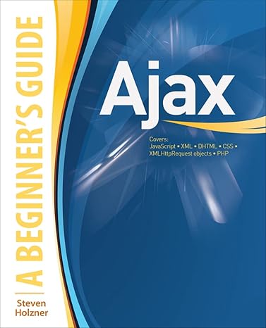 ajax a beginners guide 1st edition steven holzner 0071494294, 978-0071494298