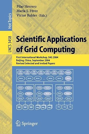 scientific applications of grid computing first international workshop sag 2004 beijing china september