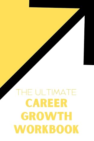 the ultimate career growth workbook empowering individuals to have more clarity confidence and contribution