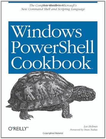 windows powershell cookbook for windows exchange 2007 and mom v3 1st edition lee holmes b00d9u41du