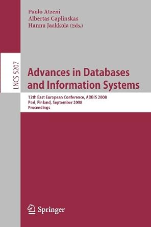 advances in databases and information systems 12th east european conference adbis 2008 pori finland september